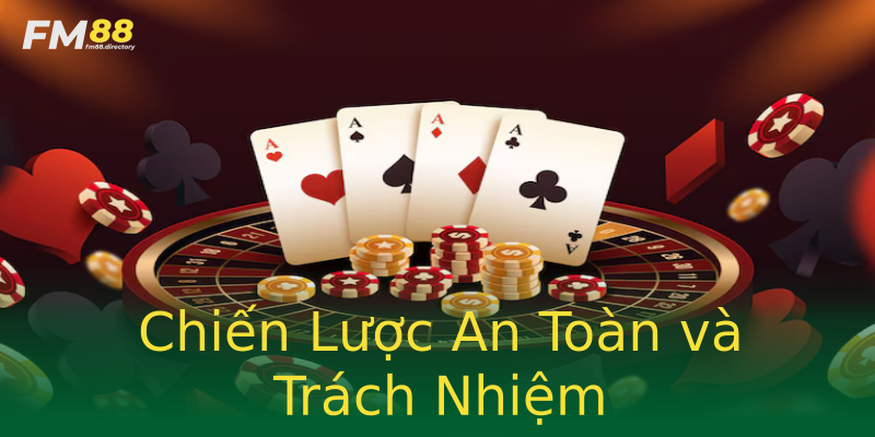 Chiến Lược An Toàn và Trách Nhiệm Chiến Lược An Toàn và Trách Nhiệm
