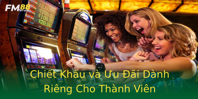 Chiết Khấu và Ưu Đãi Dành Riêng Cho Thành Viên Chiết Khấu và Ưu Đãi Dành Riêng Cho Thành Viên