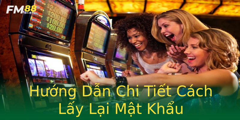 Hướng Dẫn Chi Tiết Cách Lấy Lại Mật Khẩu Hướng Dẫn Chi Tiết Cách Lấy Lại Mật Khẩu