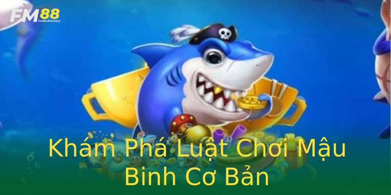 Khám Phá Luật Chơi Mậu Binh Cơ Bản Khám Phá Luật Chơi Mậu Binh Cơ Bản
