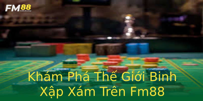 Khám Phá Thế Giới Binh Xập Xám Trên Fm88 Khám Phá Thế Giới Binh Xập Xám Trên Fm88