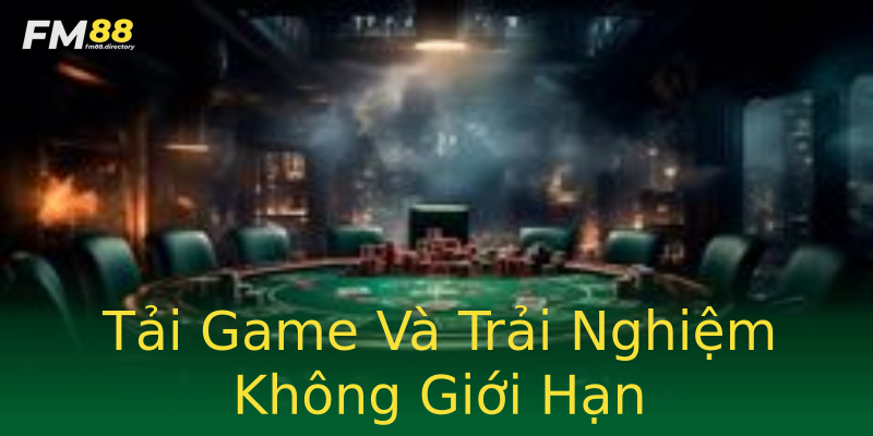 Tải Game Và Trải Nghiệm Không Giới Hạn Tải Game Và Trải Nghiệm Không Giới Hạn
